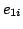 $\displaystyle e_{1i}$