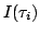 $\displaystyle I(\tau_i)$