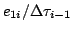 $\displaystyle e_{1i}/\Delta\tau_{i-1}$
