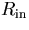 $R_{\rm in}$