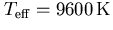 $\hbox{$\,T_{\rm eff}$}=9600\,{\rm K}$