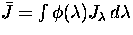 $\bar J=\int \phi(\lambda) J_\lambda \,d\lambda$