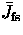 ${\bar J_{\rm fs}}$